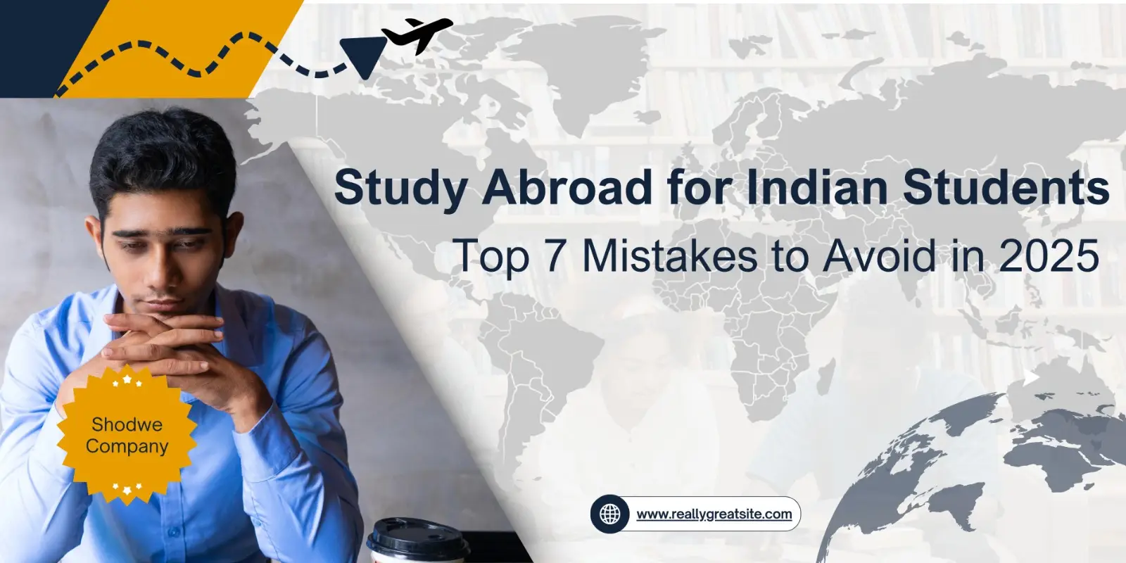 Study Abroad for Indian Students: Top 7 Mistakes to Avoid in 2025