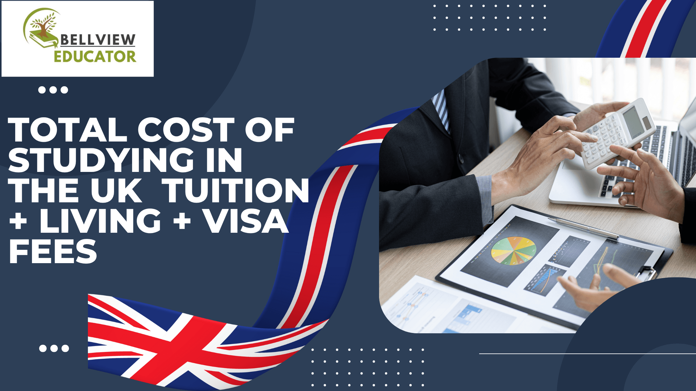 Total Cost of Studying in the UK – Tuition + Living + Visa Fees