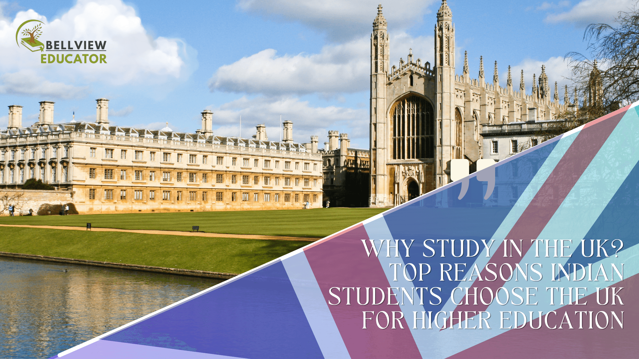 Why Study in the UK? Top Reasons Indian Students Choose the UK for Higher Education
